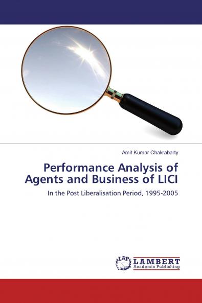 Performance Analysis of Agents and Business of LICI