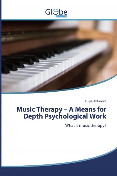 Music Therapy - A Means for Depth Psychological Work