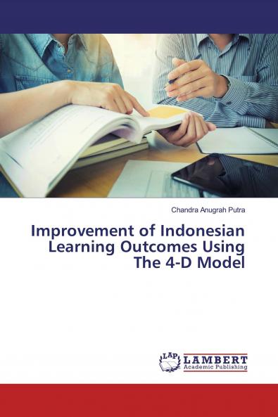 Improvement of Indonesian Learning Outcomes Using The 4-D Model