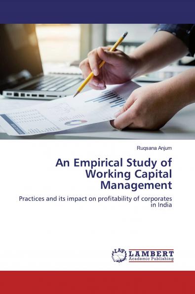 An Empirical Study of Working Capital Management