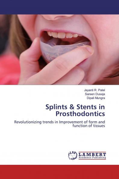 Splints & Stents in Prosthodontics