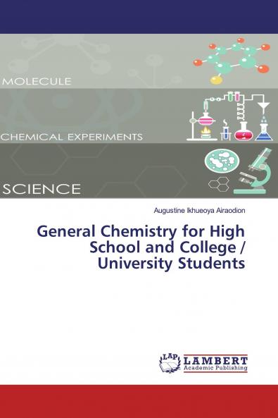 General Chemistry for High School and College / University Students