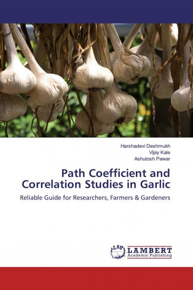 Path Coefficient and Correlation Studies in Garlic