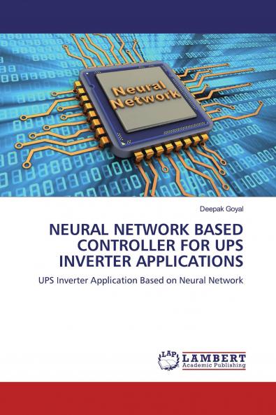 NEURAL NETWORK BASED CONTROLLER FOR UPS INVERTER APPLICATIONS