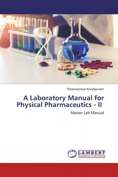 A Laboratory Manual for Physical Pharmaceutics - II