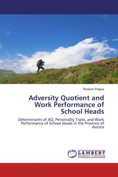 Adversity Quotient and Work Performance of School Heads