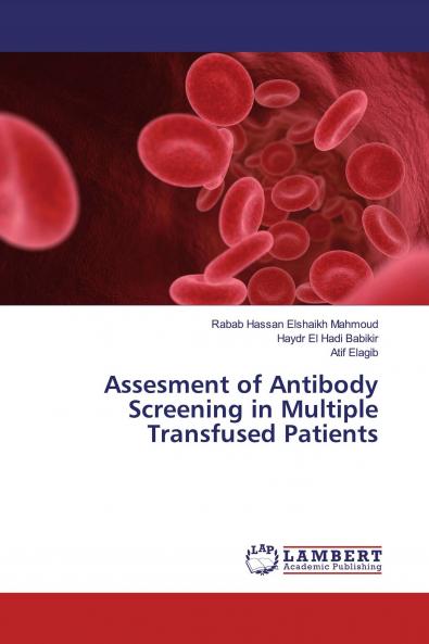 Assesment of Antibody Screening in Multiple Transfused Patients