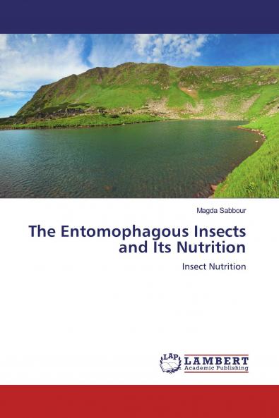 The Entomophagous Insects and Its Nutrition