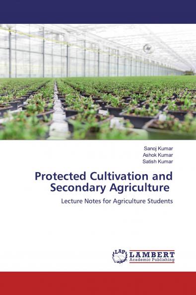Protected Cultivation and Secondary Agriculture