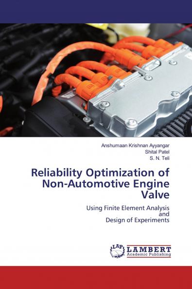 Reliability Optimization of Non-Automotive Engine Valve