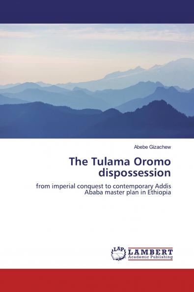 The Tulama Oromo dispossession