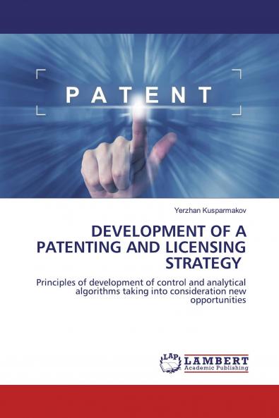 DEVELOPMENT OF A PATENTING AND LICENSING STRATEGY