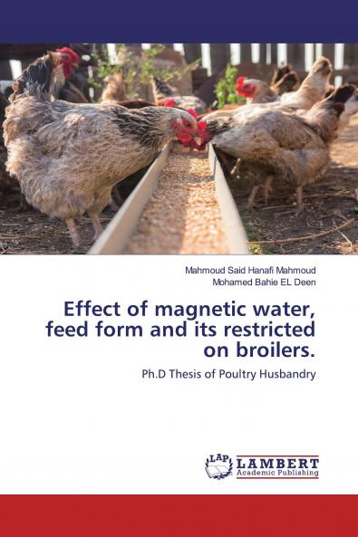 Effect of magnetic water feed form and its restricted on broilers.