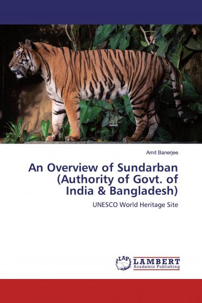 An Overview of Sundarban(Authority of Govt. ofIndia & Bangladesh)