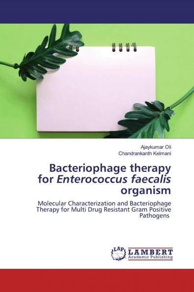 Bacteriophage therapy for Enterococcus faecalis organism