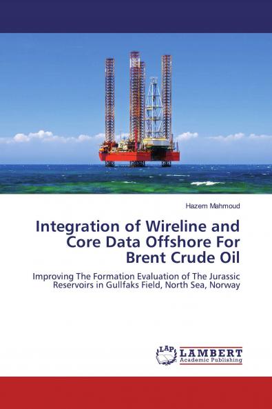 Integration of Wireline and Core Data Offshore For Brent Crude Oil