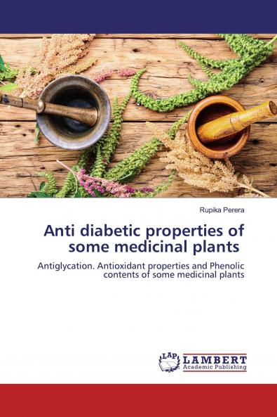 Anti diabetic properties of some medicinal plants