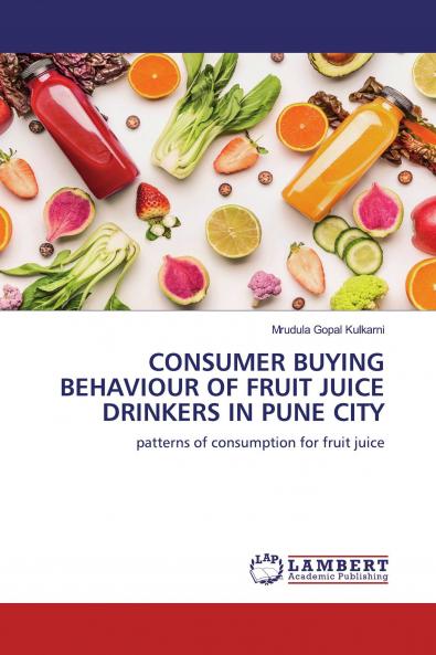 CONSUMER BUYING BEHAVIOUR OF FRUIT JUICE DRINKERS IN PUNE CITY