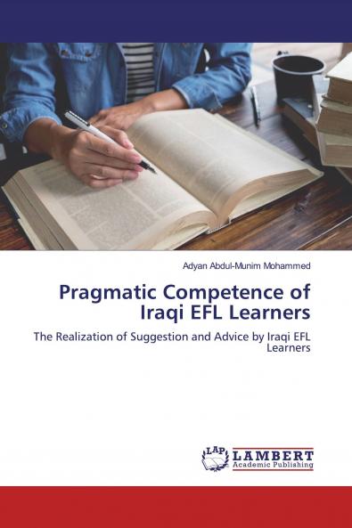 Pragmatic Competence of Iraqi EFL Learners