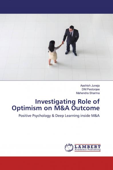 Investigating Role of Optimism on M&A Outcome