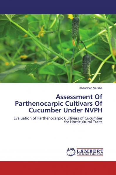 Assessment Of Parthenocarpic Cultivars Of Cucumber Under NVPH