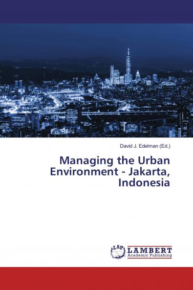 Managing the Urban Environment - Jakarta Indonesia