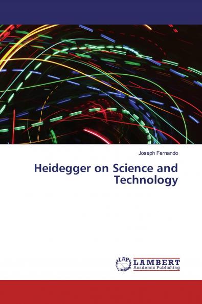 Heidegger on Science and Technology