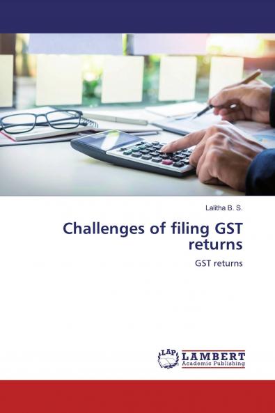 Challenges of filing GST returns