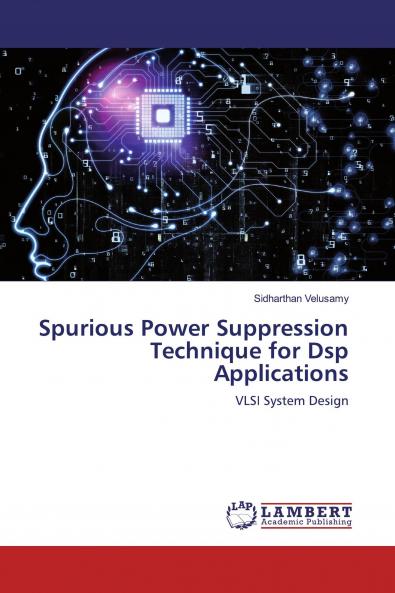 Spurious Power Suppression Technique for Dsp Applications