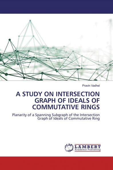 A STUDY ON INTERSECTION GRAPH OF IDEALS OF COMMUTATIVE RINGS