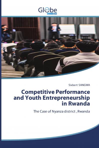 Competitive Performance and Youth Entrepreneurship in Rwanda