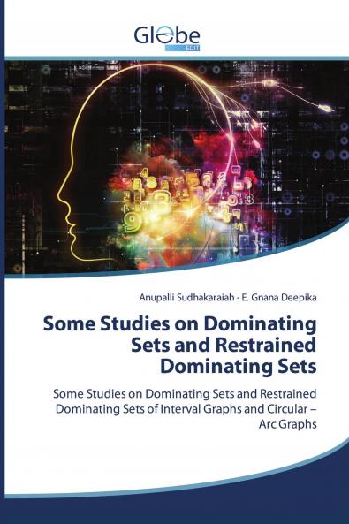 Some Studies on Dominating Sets and Restrained Dominating Sets