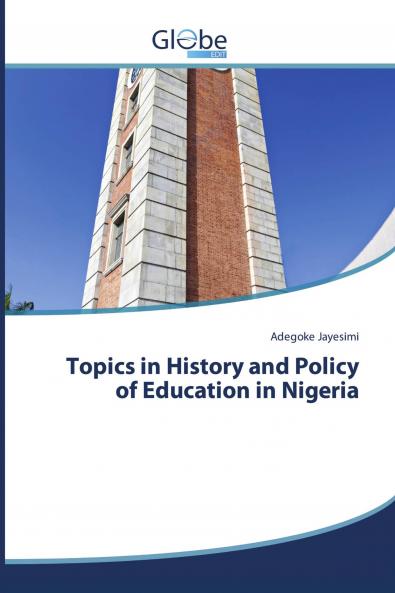 Topics in History and Policy of Education in Nigeria