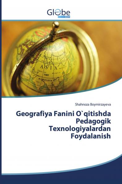 Geografiya Fanini O`qitishda Pedagogik Texnologiyalardan Foydalanish