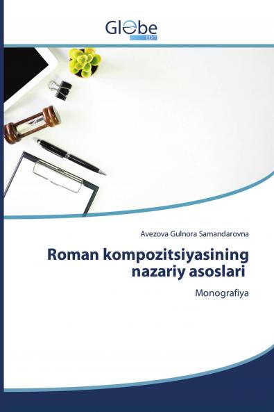 Roman kompozitsiyasining nazariy asoslari