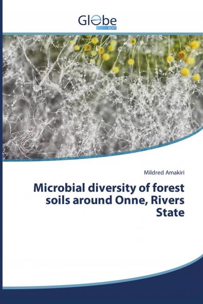 Microbial diversity of forest soils around Onne Rivers State