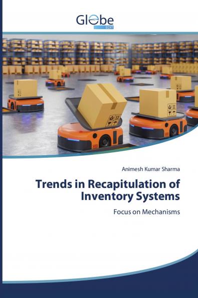Trends in Recapitulation of Inventory Systems