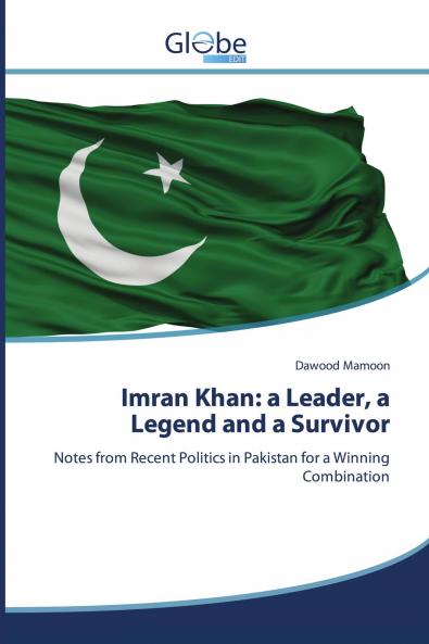 Imran Khan: a Leader a Legend and a Survivor