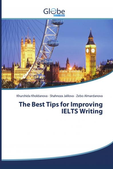 The Best Tips for Improving IELTS Writing