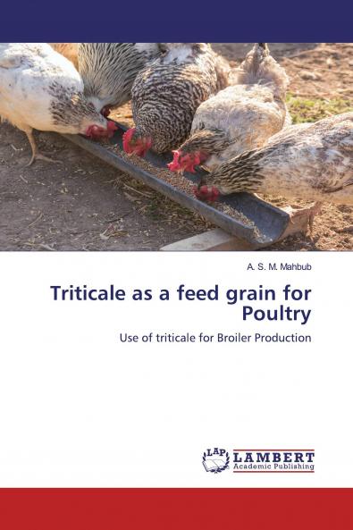 Triticale as a feed grain for Poultry