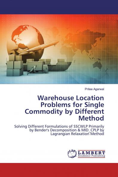Warehouse Location Problems for Single Commodity by Different Method