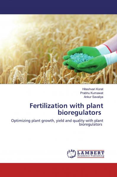 Fertilization with plant bioregulators