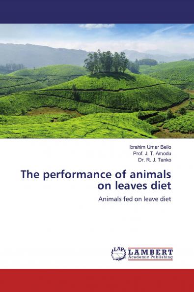 The performance of animals on leaves diet