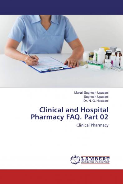 Clinical and Hospital Pharmacy FAQ. Part 02