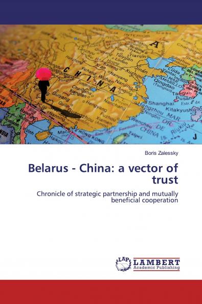 Belarus - China: a vector of trust