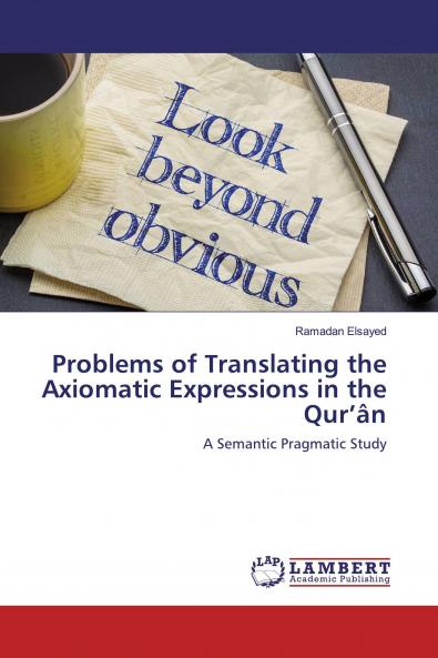 Problems of Translating the Axiomatic Expressions in the Qur'��n
