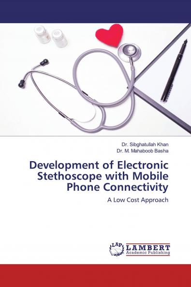 Development of Electronic Stethoscope with Mobile Phone Connectivity