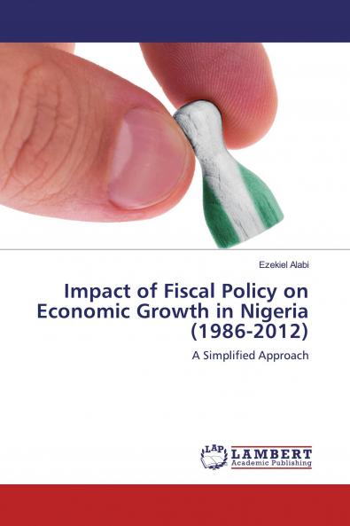 Impact of Fiscal Policy on Economic Growth in Nigeria (1986-2012)