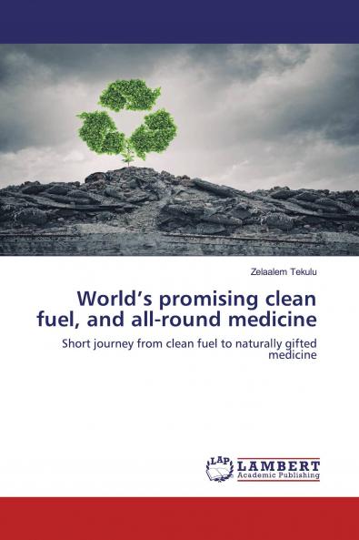 World's promising clean fuel and all-round medicine