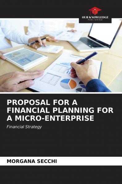 PROPOSAL FOR A FINANCIAL PLANNING FOR A MICRO-ENTERPRISE